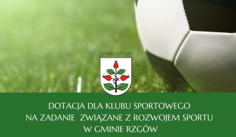 Dotacja dla GKS Rzgów