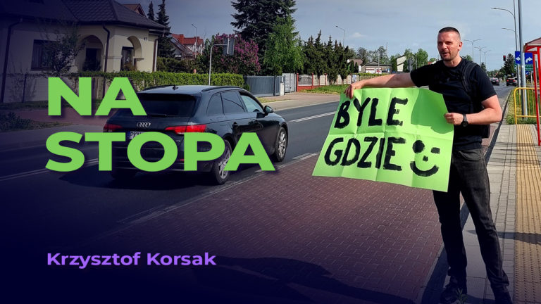„Autostopem byle gdzie – z Gorzowa przez Warszawę do Konina”