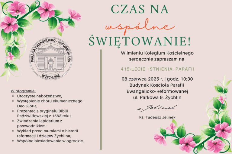Zaproszenie na obchody 415-lecia Parafii Ewangelicko-Reformowanej w Żychlinie