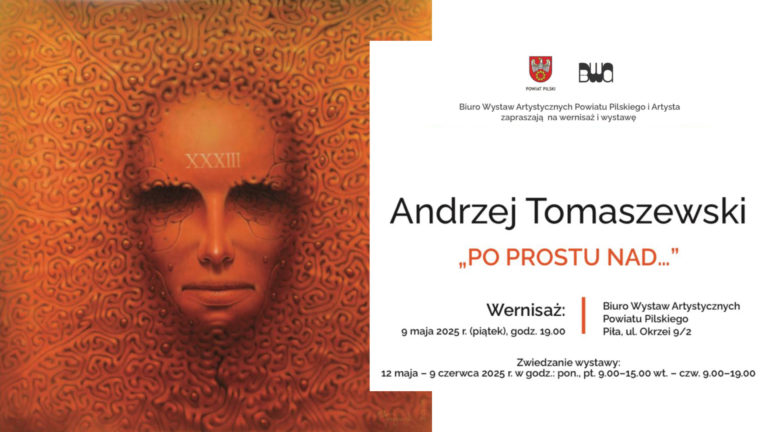 Andrzej Tomaszewski „PO PROSTU NAD…” zaprasza na wernisaż!