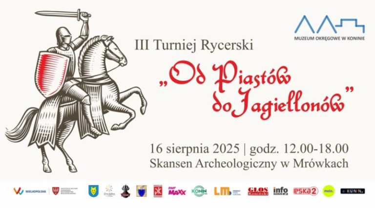 SKANSEN W MRÓWKACH ZAPRASZA NA III TURNIEJ RYCERSKI „OD PIASTÓW DO JAGIELLONÓW”