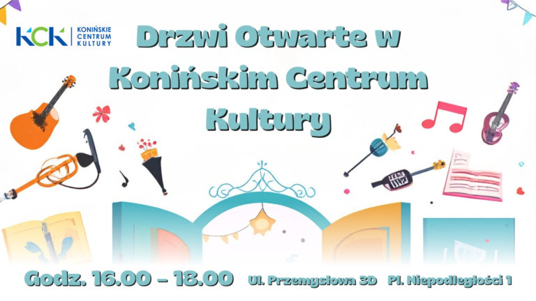 DRZWI OTWARTE W KONIŃSKIM CENTRUM KULTURY