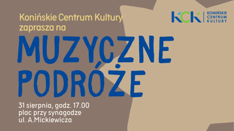 MUZYCZNE PODRÓŻE Z KONIŃSKIM CENTRUM KULTURY – POLSKIE PRZEBOJE LAT 60.