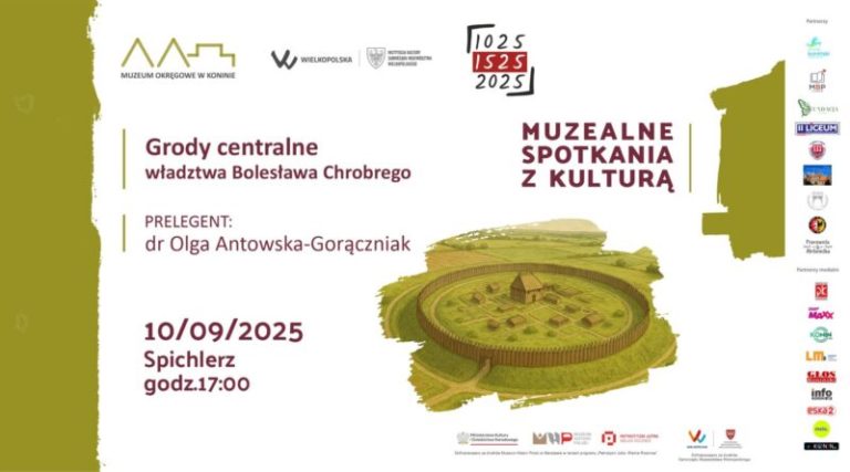 MUZEALNE SPOTKANIE Z KULTURĄ – GRODY CENTRALNE WŁADZTWA BOLESŁAWA CHROBREGO