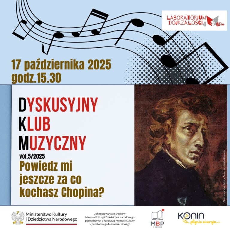 SPOTKANIE DYSKUSYJNEGO KLUBU MUZYCZNEGO – „POWIEDZ MI JESZCZE, ZA CO KOCHASZ CHOPINA”