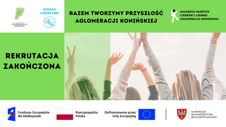 Akademia Młodych Liderów i Liderek Aglomeracji Konińskiej rusza pełną parą