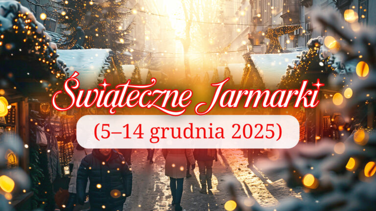 Świąteczne jarmarki i atrakcje w regionie