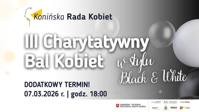 III Charytatywny Bal Kobiet – Kolejna data 07.03.2026 w Koninie!