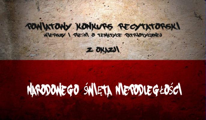 POWIATOWy KONKURS RECYTATORSKI WIERSZY I PIEŚNI O TEMATYCE PATRIOTYCZNEJ