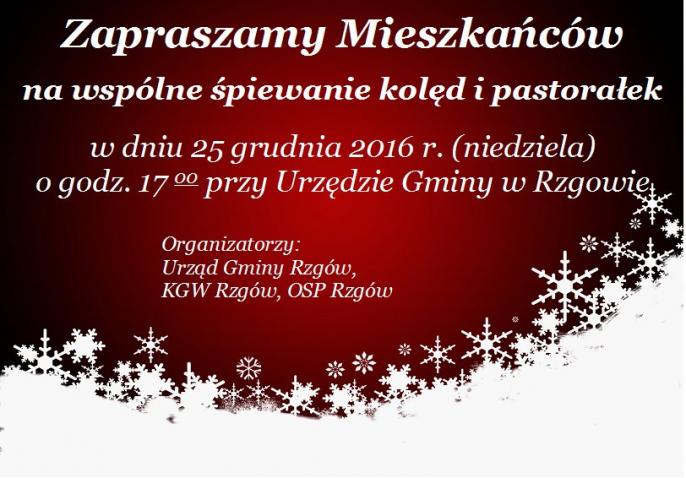 Zapraszamy Mieszkańców Rzgowa na wspólne śpiewanie kolęd i pastorałek