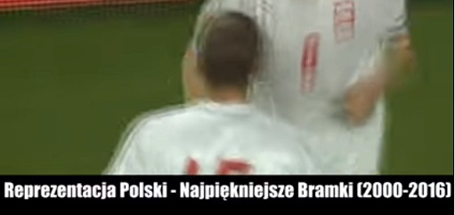 Najpiękniejsze gole reprezentacji Polski 2000-2016