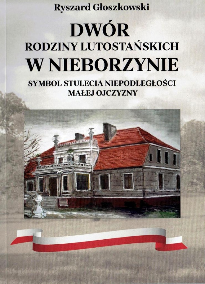 Książka o dworze w Nieborzynie i rodzinie Lutostańskich