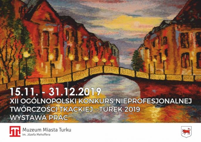 Wystawa prac XII Ogólnopolskiego Konkursu Nieprofesjonalnej Twórczości Tkackiej „Turek 2019” – triennale