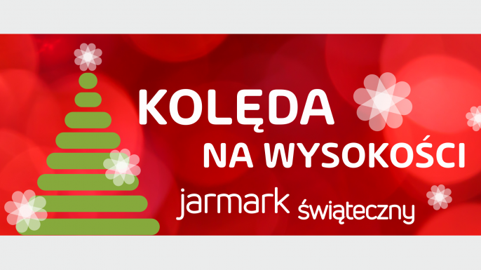 Komunikat w związku z „Jarmarkiem Świątecznym. Kolęda na Wysokości”