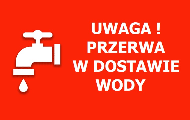 Informacja o planowanej przerwie w dostawie wody