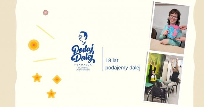 18. urodziny Fundacji PODAJ DALEJ